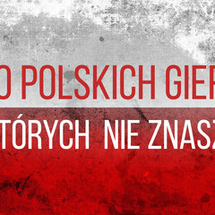 10 gier z Polski, których nie znasz (a szkoda)